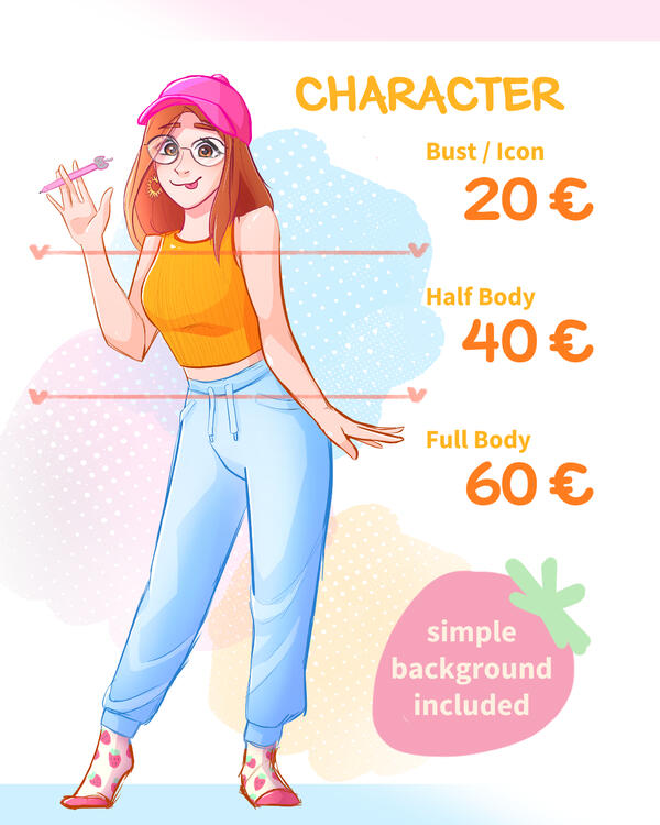 A character drawing will cost 20€ for a bust / portrait, 40€ for a halfbody and 60€ for a full body picture.